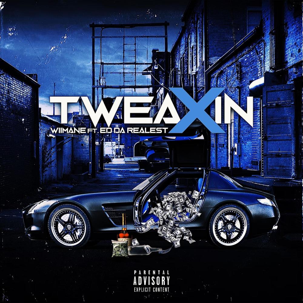 Tweaxin (feat. Ed Da Realist) (Explicit)