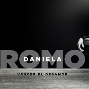 Daniela Romo的专辑Vencer el Desamor