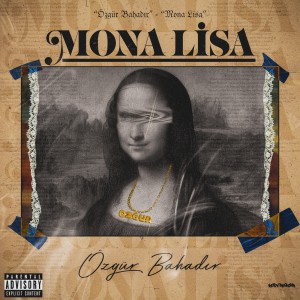 收聽Özgür Bahadır的Mona Lisa歌詞歌曲