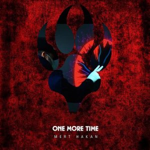 ดาวน์โหลดและฟังเพลง One More Time พร้อมเนื้อเพลงจาก Mert Hakan