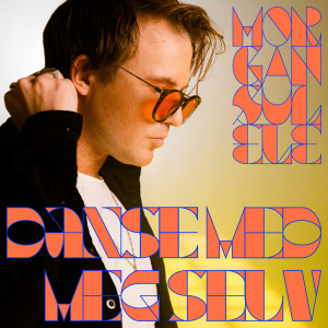 收聽Morgan Sulele的Danse med meg selv歌詞歌曲