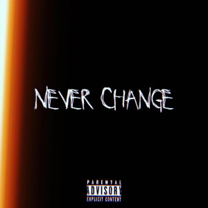 收聽Jamaar的Never Change (Explicit)歌詞歌曲