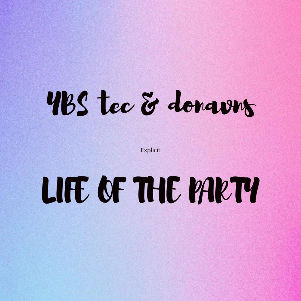 Life of the partys (feat. donavns) (Explicit)