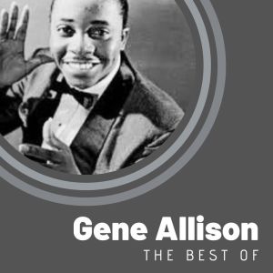 收聽Gene Allison的Goodbye My Love歌詞歌曲