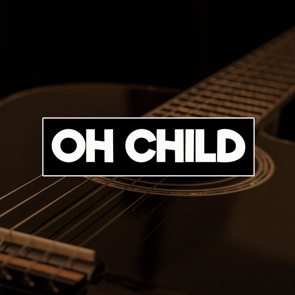 Oh Child (Violin Version)