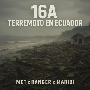 收聽MCT aka EL MEN的16A TERREMOTO EN ECUADOR (feat. Ranger & MARIBI) (Explicit)歌詞歌曲