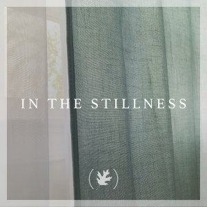 收聽(The Autumn)的In the Stillness歌詞歌曲