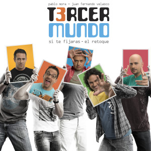 Listen to Si Te Fijaras (El Retoque) song with lyrics from TercerMundo