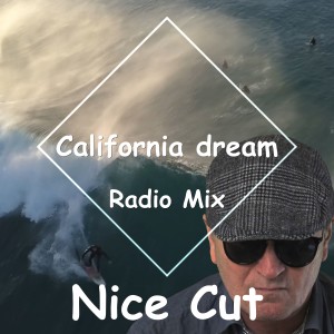 ดาวน์โหลดและฟังเพลง California Dream (Radio Mix) พร้อมเนื้อเพลงจาก Nice Cut