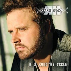 收聽Randy Houser的How Country Feels歌詞歌曲