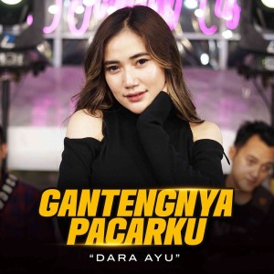 Listen to Gantengnya Pacarku song with lyrics from Dara Ayu