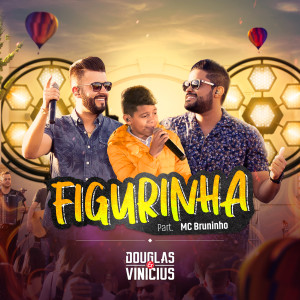 收听Douglas & Vinicius的Figurinha (Ao Vivo)歌词歌曲