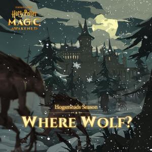 Album Where Wolf? (From Video Game "Harry Potter: Magic Awakened" Hogsmeads Season) from 田雅欣