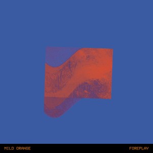 Album Foreplay oleh Mild Orange