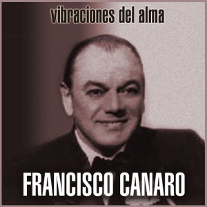 收聽Francisco Canaro Y Su Orquesta的Yo No Sé por Qué Te Quiero歌詞歌曲