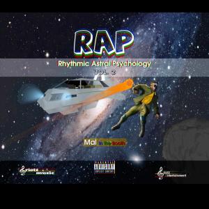 Mal inthe Booth的專輯Rhythmic Astral Psychology (RAP) Volume 2 (Explicit)
