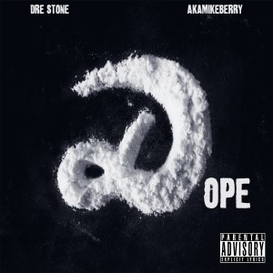 ดาวน์โหลดและฟังเพลง Dope (Explicit) พร้อมเนื้อเพลงจาก Dre Stone