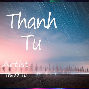 Listen to Thanh Tu Raving House song with lyrics from Thanh Tú