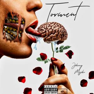 收聽Johnny Mejiko的Torment歌詞歌曲