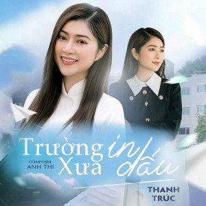 Thanh Trúc的專輯Trường Xưa In Dấu