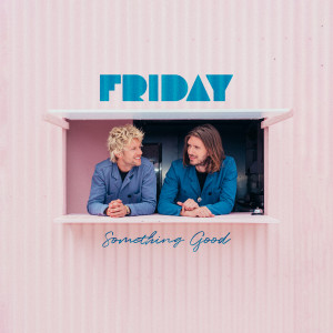 Friday的專輯Something Good