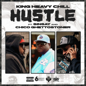 King Heavy Chill的專輯Hustle (Explicit)