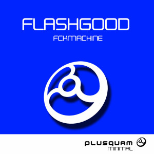 Listen to Fckmachine song with lyrics from Flashgood