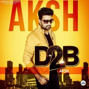 Dengarkan D2B lagu dari Aksh dengan lirik