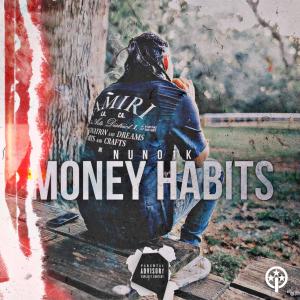 ดาวน์โหลดและฟังเพลง Money Habits (Explicit) พร้อมเนื้อเพลงจาก Nuno1k