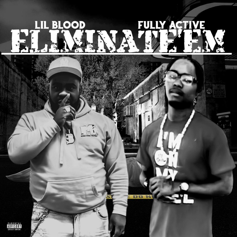 ELIMINATE 'EM (feat. Lil Blood) (Explicit)