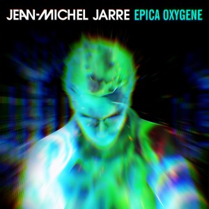 Jean Michel Jarre的專輯Epica Oxygene