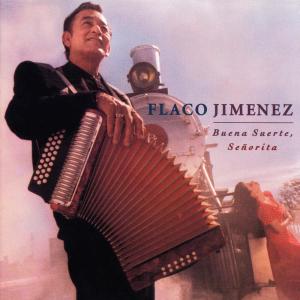 Flaco Jimenez的專輯Buena Suerte, Señorita