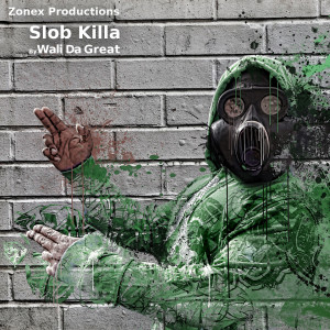 Wali Da Great的专辑Slob Killa (Explicit)