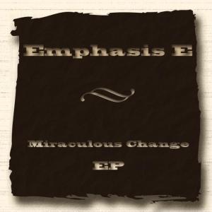 ดาวน์โหลดและฟังเพลง Miraculous Change พร้อมเนื้อเพลงจาก Emphasis E