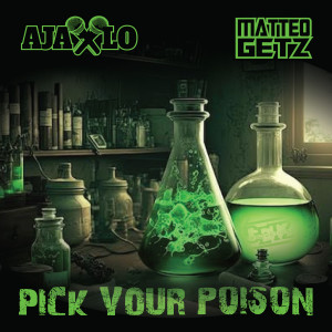 Ajax Lo的专辑Pick Your Poison (Explicit)