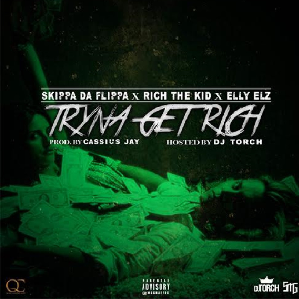 Tryna Get Rich (feat. Skippa da Flippa, Rich the Kid & Elly Elz) (Explicit)