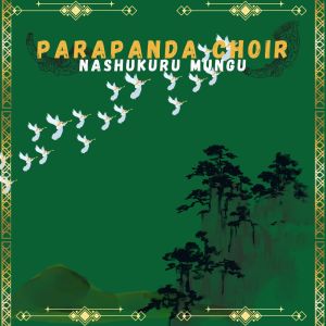 อัลบัม Nashukuru Mungu ศิลปิน Parapanda Choir