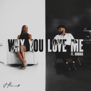 Album Why You Love Me oleh J.Howell