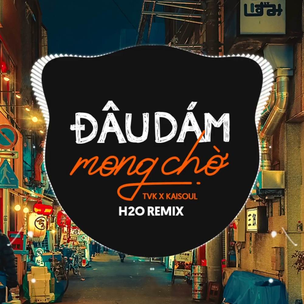 Đâu Dám Mong Chờ (Remix Vinahouse)