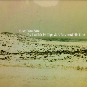 收听Latifah Phillips的Keep You Safe歌词歌曲