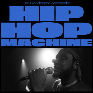 อัลบัม Hip Hop Machine #19 (Explicit) ศิลปิน Leo Gandelman