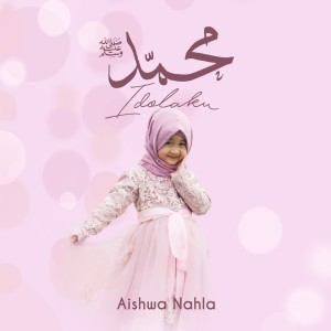 Album Muhammad Saw Idolaku oleh Aishwa Nahla