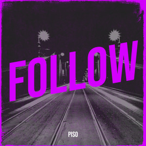 Album Follow from Piso