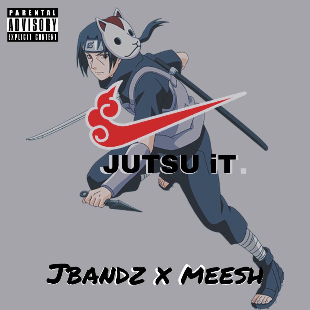 Jutsu it (feat. Meesh) (Radio Edit|Explicit)