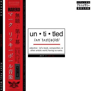 Mareko的專輯Untitled : Act I (Deluxe) (Explicit)