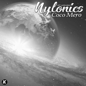 Nylonics的专辑Coco Mero (K21 extended)