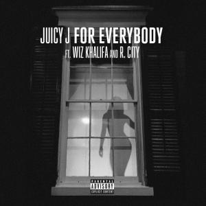 收聽Juicy J的For Everybody (Explicit)歌詞歌曲