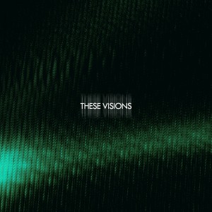 Zero One的專輯These Visions
