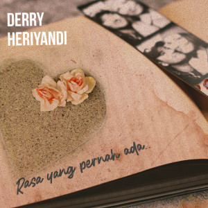 Rasa Yang Pernah Ada dari Derry Heriyandi