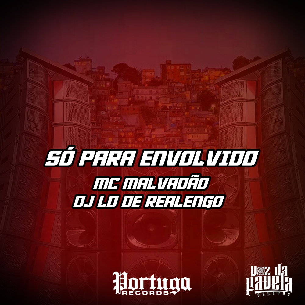SÓ PARA ENVOLVIDO (Explicit)